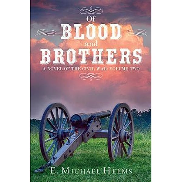 Of Blood and Brothers Bk 2, E. Helms