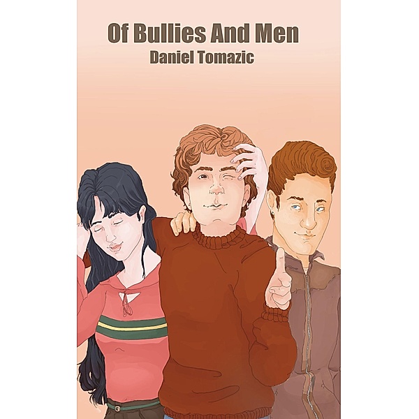 Of Bullies and Men, Daniel Tomazic
