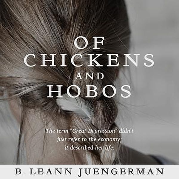 Of Chickens and Hobos, B. Leann Juengerman