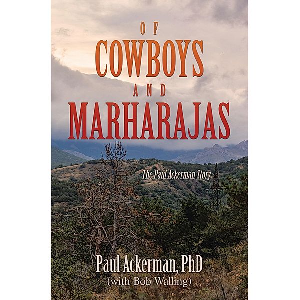 OF COWBOYS AND MARHARAJAS, Paul Ackerman
