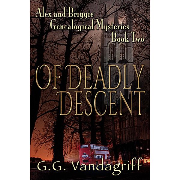 Of Deadly Descent - New Edition (Alex & Briggie Mysteries, #2) / Alex & Briggie Mysteries, G. G. Vandagriff