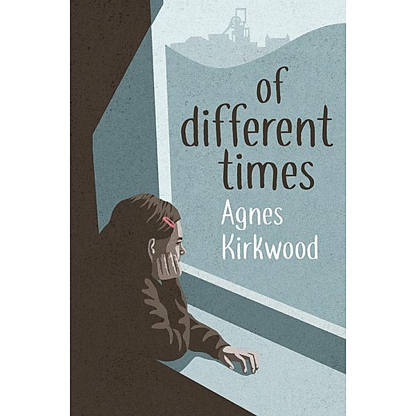 Of Different Times, Agnes Kirkwood
