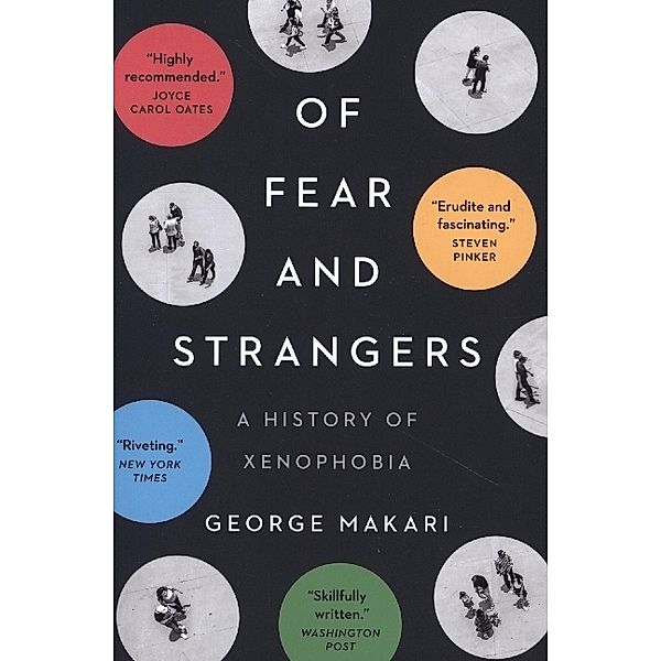 Of Fear and Strangers - A History of Xenophobia, George Makari