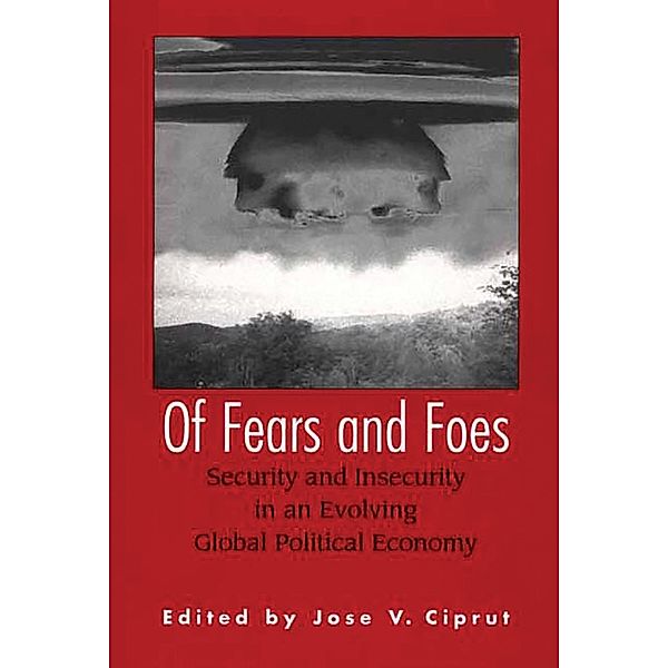 Of Fears and Foes, Jose V. Ciprut