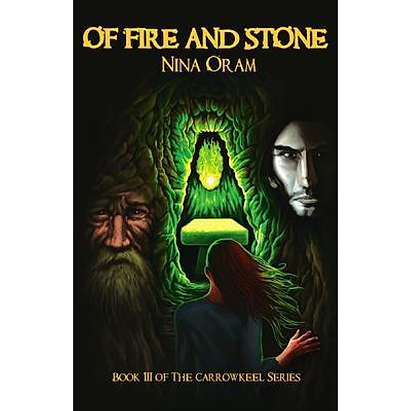 Of Fire and Stone / The Carrowkeel Series Bd.3, Nina Oram