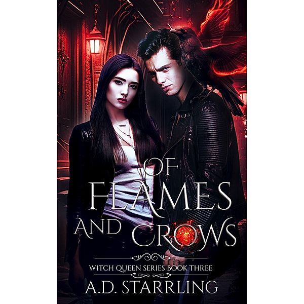 Of Flames and Crows (Witch Queen, #3) / Witch Queen, Ad Starrling