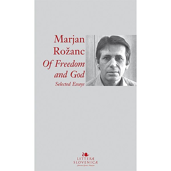 Of Freedom and God, Marjan Rozanc