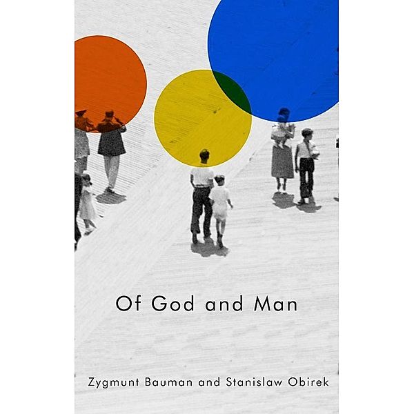Of God and Man, Zygmunt Bauman, Stanislaw Obirek