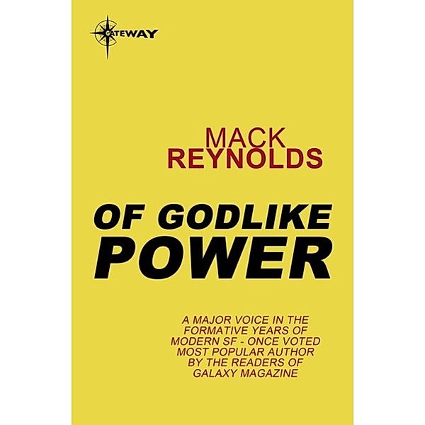 Of Godlike Power, Mack Reynolds