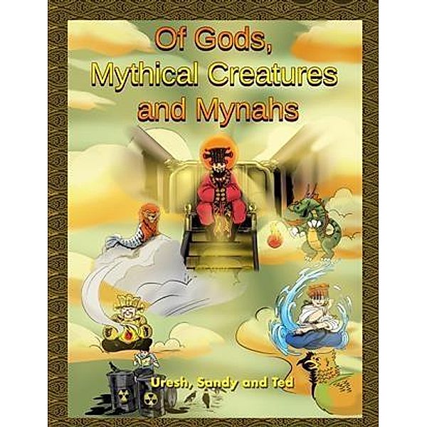 Of Gods, Mythical Creatures and Mynahs, Uresh