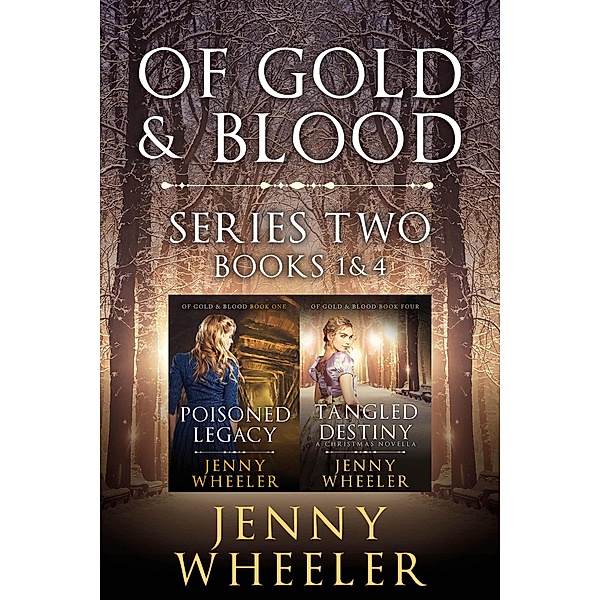 Of Gold & Blood Series 2 Elanora's Story Books 1 & 4 / Of Gold & Blood, Jenny Wheeler