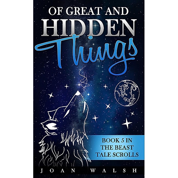 Of Great and Hidden Things, Joan Walsh