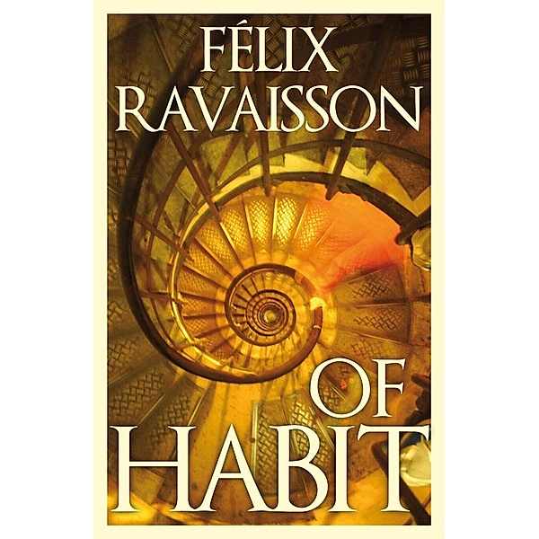 Of Habit, Felix Ravaisson