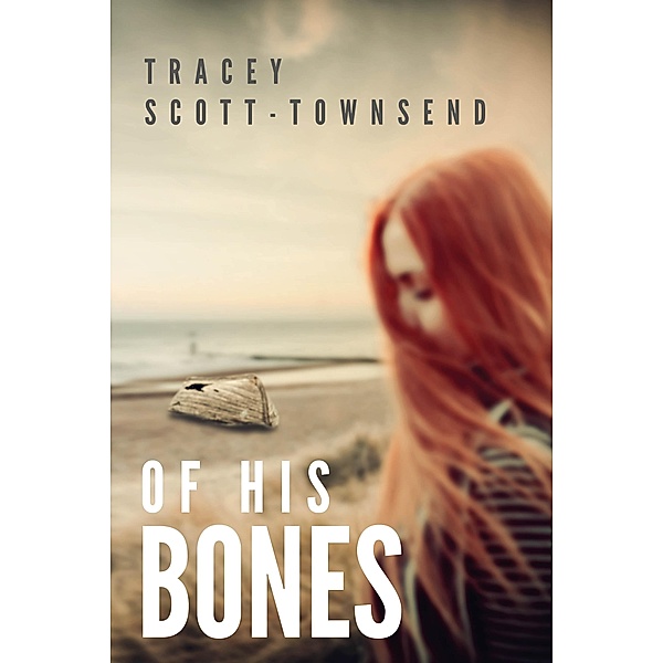 Of His Bones, Tracey Scott-Townsend