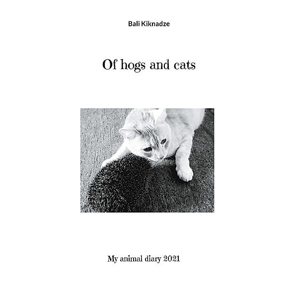 Of hogs and cats, Bali Kiknadze