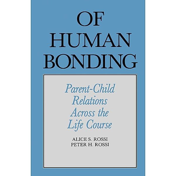 Of Human Bonding, Alice S. Rossi, Peter Henry Rossi