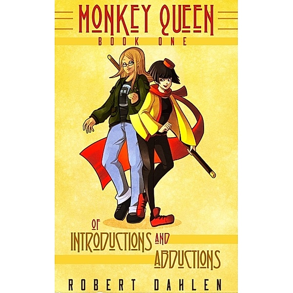 Of Introductions And Abductions: Monkey Queen Book 1, Robert Dahlen
