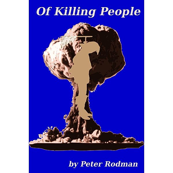 Of Killing People, Peter Rodman