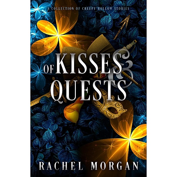 Of Kisses & Quests / Creepy Hollow, Rachel Morgan