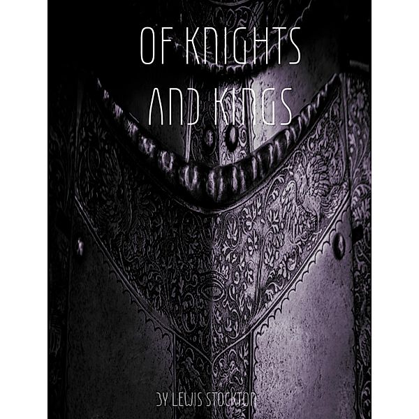 Of Knights and Kings, Lewis Stockton