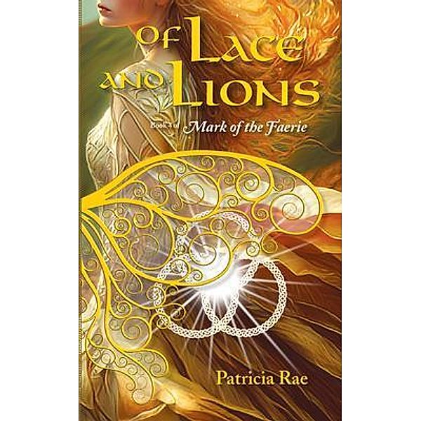 Of Lace and Lions, Patricia Rae