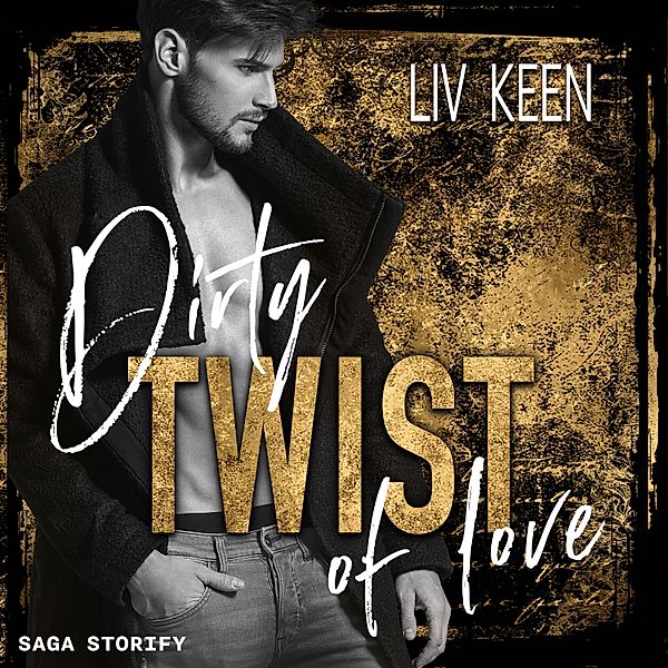 Of Love - 8 - Dirty Twist of Love, Liv Keen