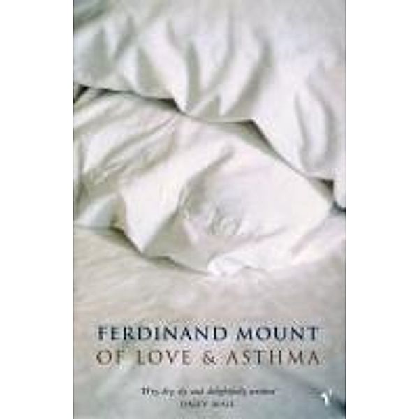 Of Love And Asthma, Ferdinand Mount