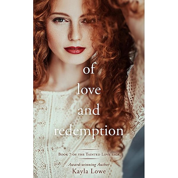 Of Love and Redemption (Tainted Love Saga, #7) / Tainted Love Saga, Kayla Lowe