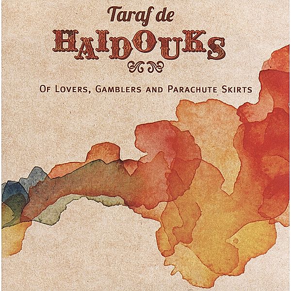 Of Lovers,Gamblers And Parachute Skirts, Taraf De Haidouks