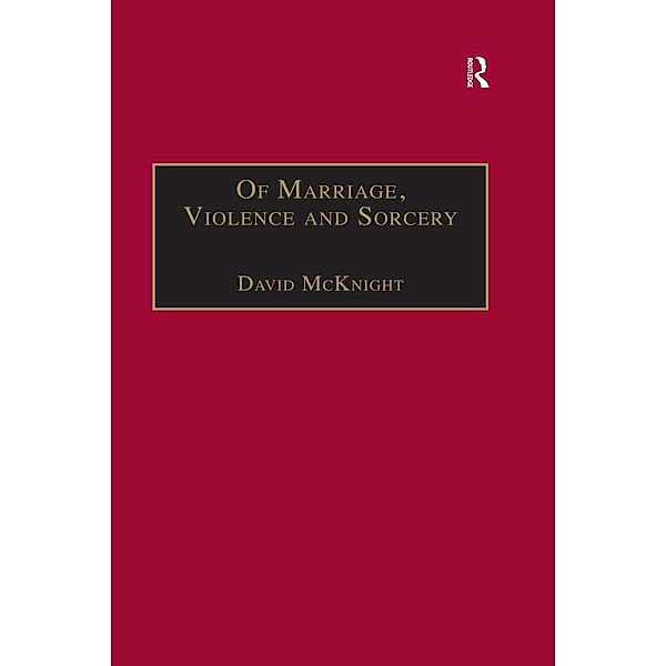 Of Marriage, Violence and Sorcery, David McKnight