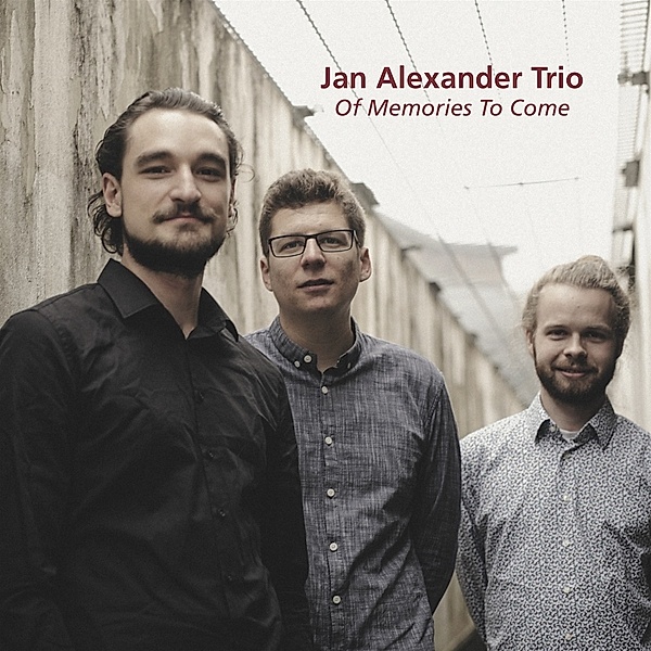 Of Memories To Come, Jan Alexander Trio