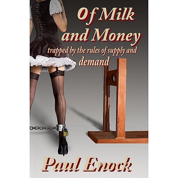 Of Milk and Money, Paul Enock