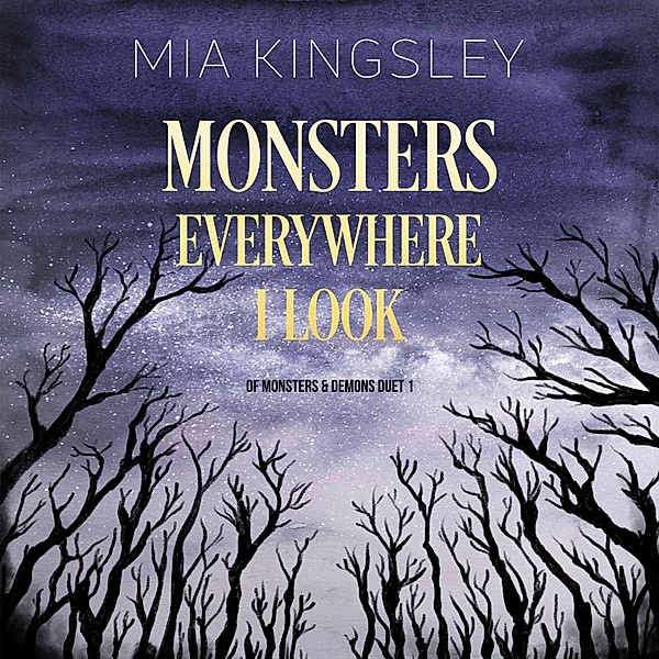 Of Monsters and Demons - 1 - Monsters Everywhere I Look, Mia Kingsley