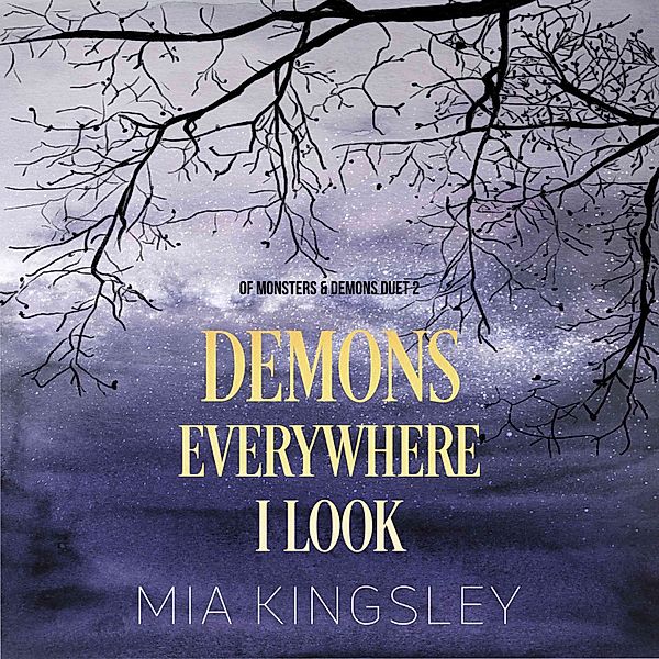 Of Monsters and Demons - 2 - Demons Everywhere I Look, Mia Kingsley