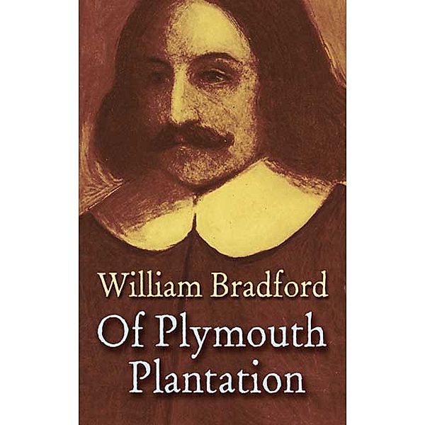 Of Plymouth Plantation, William Bradford