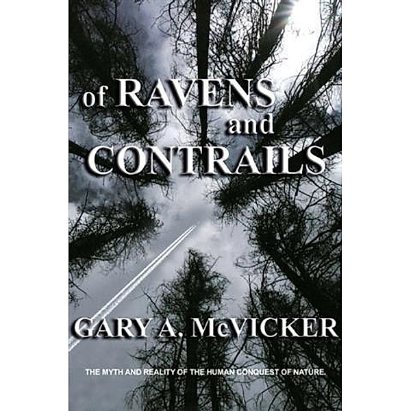 Of Ravens and Contrails, Gary A. McVicker