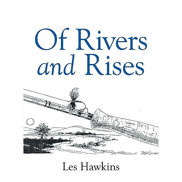 Of Rivers and Rises, Les Hawkins
