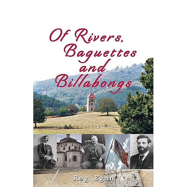 Of Rivers, Baguettes and Billabongs, Reg Egan