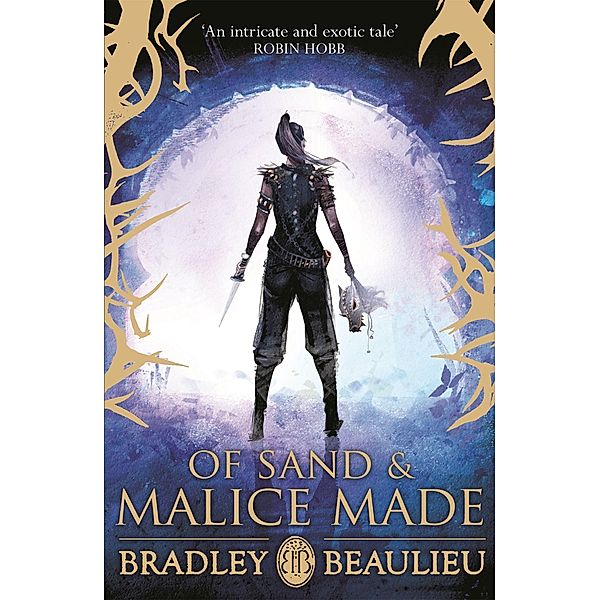 Of Sand and Malice Made, Bradley Beaulieu