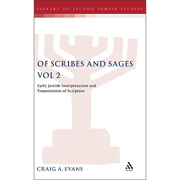 Of Scribes and Sages, Vol 2, Craig A. Evans