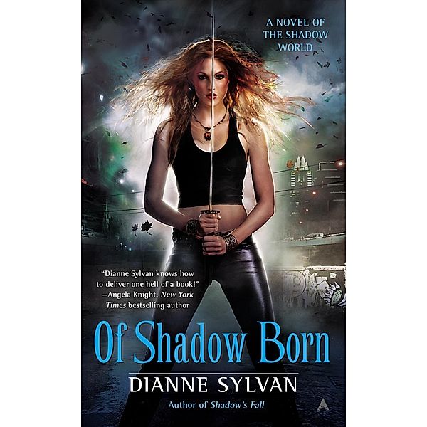 Of Shadow Born / A Novel of the Shadow World Bd.4, Dianne Sylvan