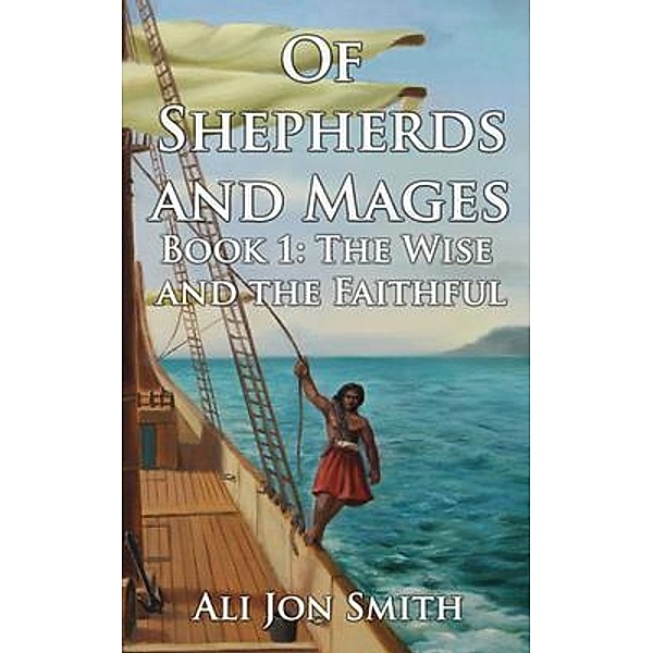Of Shepherds and Mages Book 1 / Of Shepherds and Mages Bd.1, Ali Smith