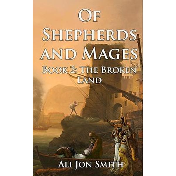 Of Shepherds and Mages Book 2 / Of Shepherds and Mages Bd.2, Ali Smith