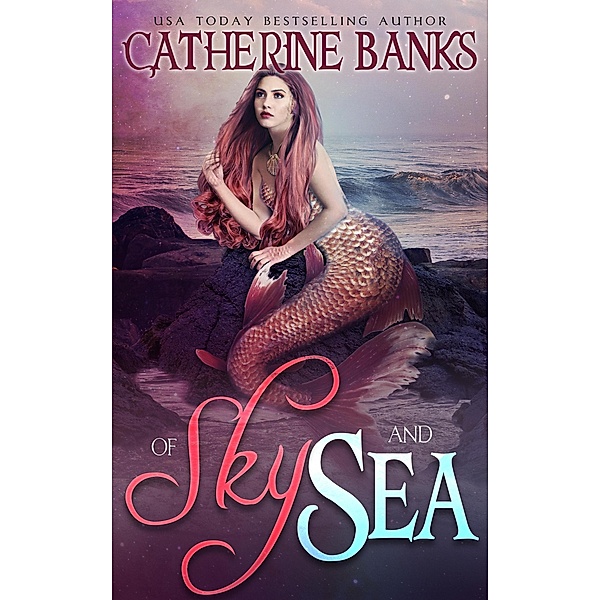 Of Sky and Sea, Catherine Banks