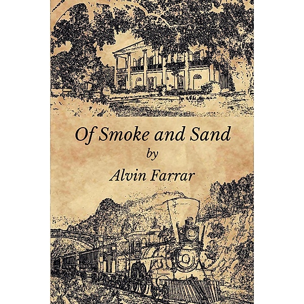 Of Smoke and Sand, Alvin Farrar