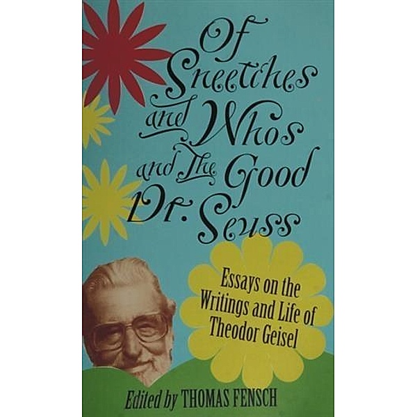 Of Sneetches and Whos and the Good Dr. Seuss, Thomas Fensch