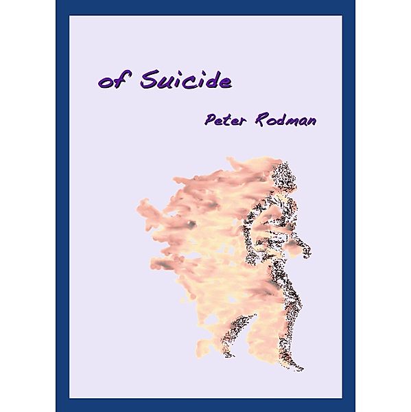 Of Suicide, Peter Rodman