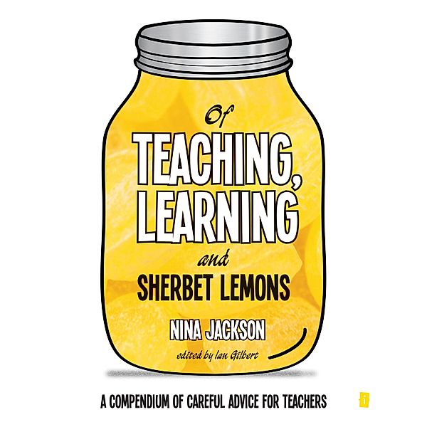 Of Teaching, Learning and Sherbet Lemons, Nina Jackson