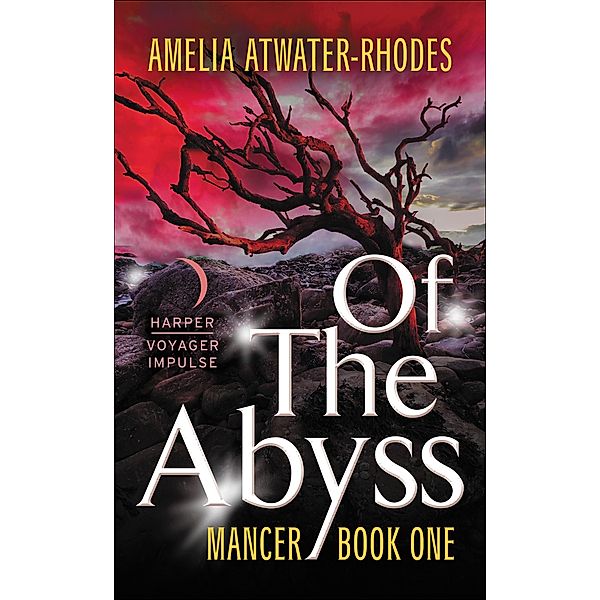 Of the Abyss / Mancer Trilogy, Amelia Atwater-Rhodes