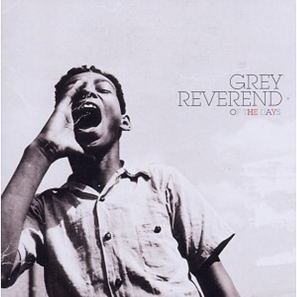 Of The Days, Grey Reverend